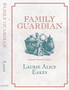 Cover for Family Guardian by Laurie Alice Eakes